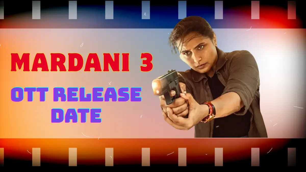 Mardani 3 Ott Release Date