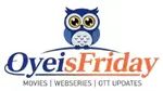 Oye is Friday