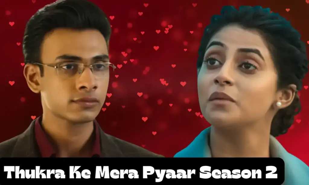 Thukra Ke Mera Pyaar Season 2 STORY